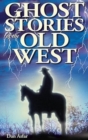 Image for Ghost Stories of the Old West