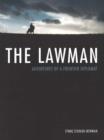 Image for The Lawman : Adventures of a Frontier Diplomat