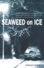 Image for Seaweed on Ice