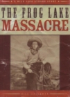 Image for The Frog Lake Massacre