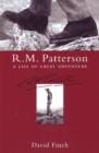 Image for R.M. Patterson  : a life of great adventure