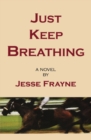 Image for Just Keep Breathing