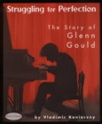 Image for Struggling for perfection  : the story of Glenn Gould