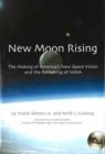 Image for New moon rising  : the masking of the Bush space vision
