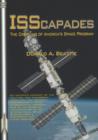 Image for ISScapades  : the crippling of America&#39;s space program