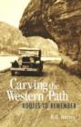 Image for Carving the Western Path : Routes to Remember