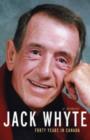 Image for Jack Whyte: Forty Years in Canada : A Memoir