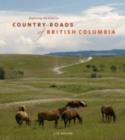 Image for Country Roads of British Columbia : Exploring the Interior