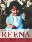 Image for Reena  : a father&#39;s story
