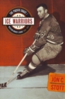 Image for Ice warriors  : the Pacific Coast/Western Hockey League, 1948-1974