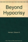 Image for Beyond Hypocrisy: Decoding the News in an Age of - Decoding the News in an Age of Propaganda