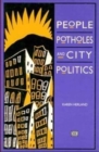 Image for People, Potholes and City Politics