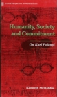 Image for Humanity, Society and Commitment : On Karl Polanyi