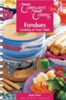 Image for Fondues : Cooking at Your Table