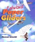Image for Fabulous paper gliders