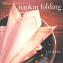Image for Simply Elegant Napkin Folding