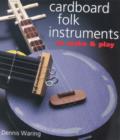 Image for Cardboard folk instruments to make &amp; play