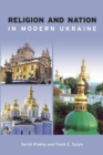 Image for Religion and Nation in Modern Ukraine