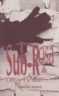 Image for Sub-Rosa &amp; Other Fiction