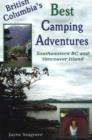 Image for British Columbia&#39;s Best Camping Adventures : South Western BC and Vancouver Island