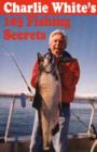 Image for Charlie White's 103 Fishing Secrets