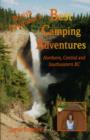 Image for British Columbia&#39;s Best Camping Adventures : Northern, Central and Southeastern BC