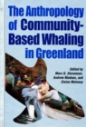 Image for The Anthropology of Community-Based Whaling in Greenland