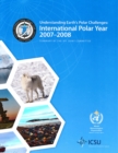 Image for Understanding Earth&#39;s Polar Challenges : International Polar Year 2007-2008