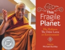 Image for This Fragile Planet : His Holiness the Dalai Lama on Environment