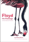 Image for Floyd The Flamingo And His Flock Of Friends