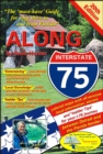 Image for Along Interstate-75, 20th Edition Volume 20 : The &quot;must have&quot; guide for your drive to and from Florida