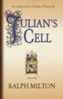 Image for Julian&#39;s cell  : the earthy story of Julian of Norwich