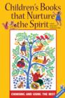 Image for Children&#39;s Books that Nurture the Spirit : Choosing and Using the Best