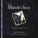 Image for The Midwife&#39;s Story : Meditations for Advent Times