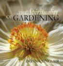 Image for The Spirituality of Gardening