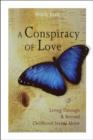 Image for A Conspiracy of Love : Living Through and Beyond Childhood Sexual Abuse