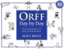 Image for Orff Day by Day : Classroom Projects in Music &amp; Movement