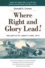 Image for Where Right and Glory Lead! : The Battle of Lundy&#39;s Lane, 1814