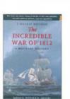 Image for The incredible war of 1812  : a military history