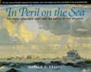 Image for In Peril on the Sea : The Royal Canadian Navy &amp; the Battle of the Atlantic