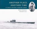 Image for Another place, another time  : a U-boat officer&#39;s wartime album