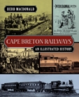 Image for Cape Breton Railways : An Illustrated History