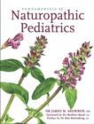 Image for Fundamentals of Naturopathic Pediatrics