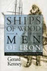 Image for Ships of Wood and Men of Iron : A Norwegian-Canadian Saga of Exploration in the High Arctic