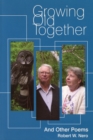 Image for Growing Old Together : And Other Poems