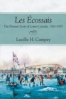 Image for Les Ecossais : The Pioneer Scots of Lower Canada, 1763-1855