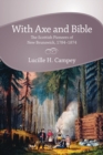 Image for With Axe and Bible : The Scottish Pioneers of New Brunswick, 1784-1874