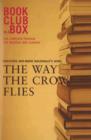 Image for &quot;Bookclub-in-a-Box&quot; Discusses the Novel &quot;The Way the Crow Flies&quot;