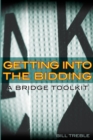 Image for Getting into the Bidding : A Bridge Toolkit