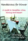 Image for Rendezvous for Dinner : A Guide to Canadian Wine Making, Dinning and Dessert